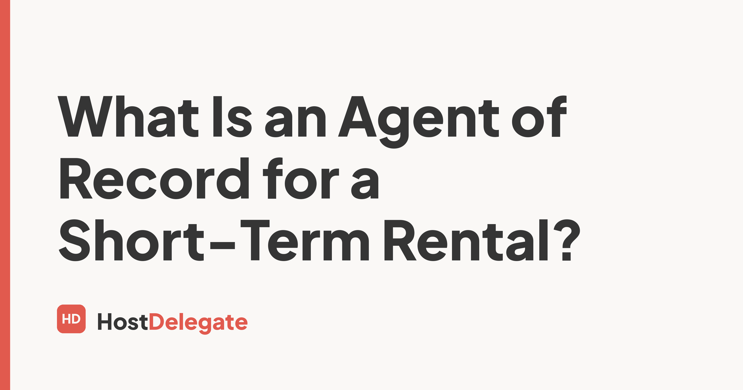 What Is an Agent of Record for a Short-Term Rental?