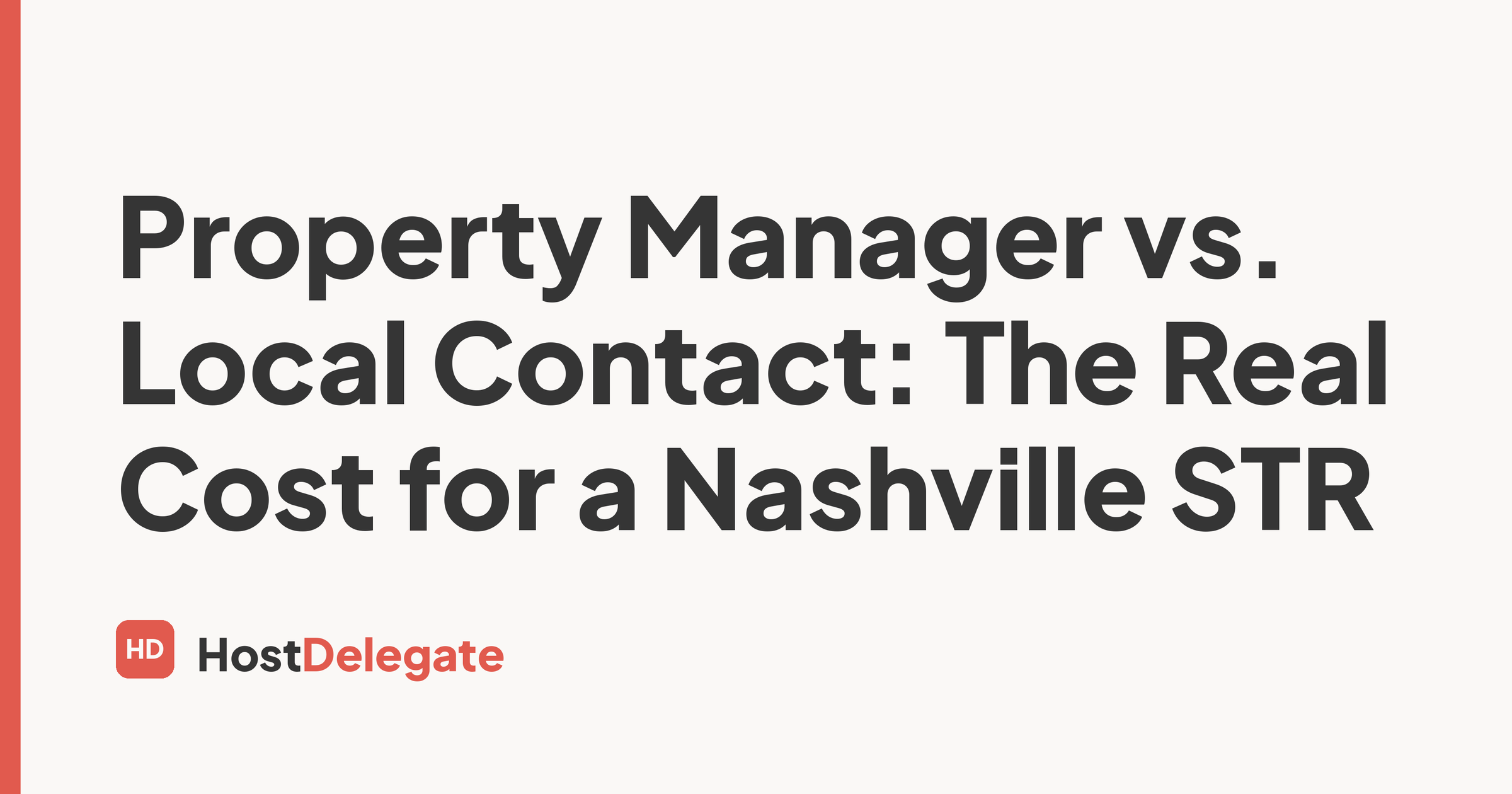 Property Manager vs. Local Contact: The Real Cost for a Nashville STR