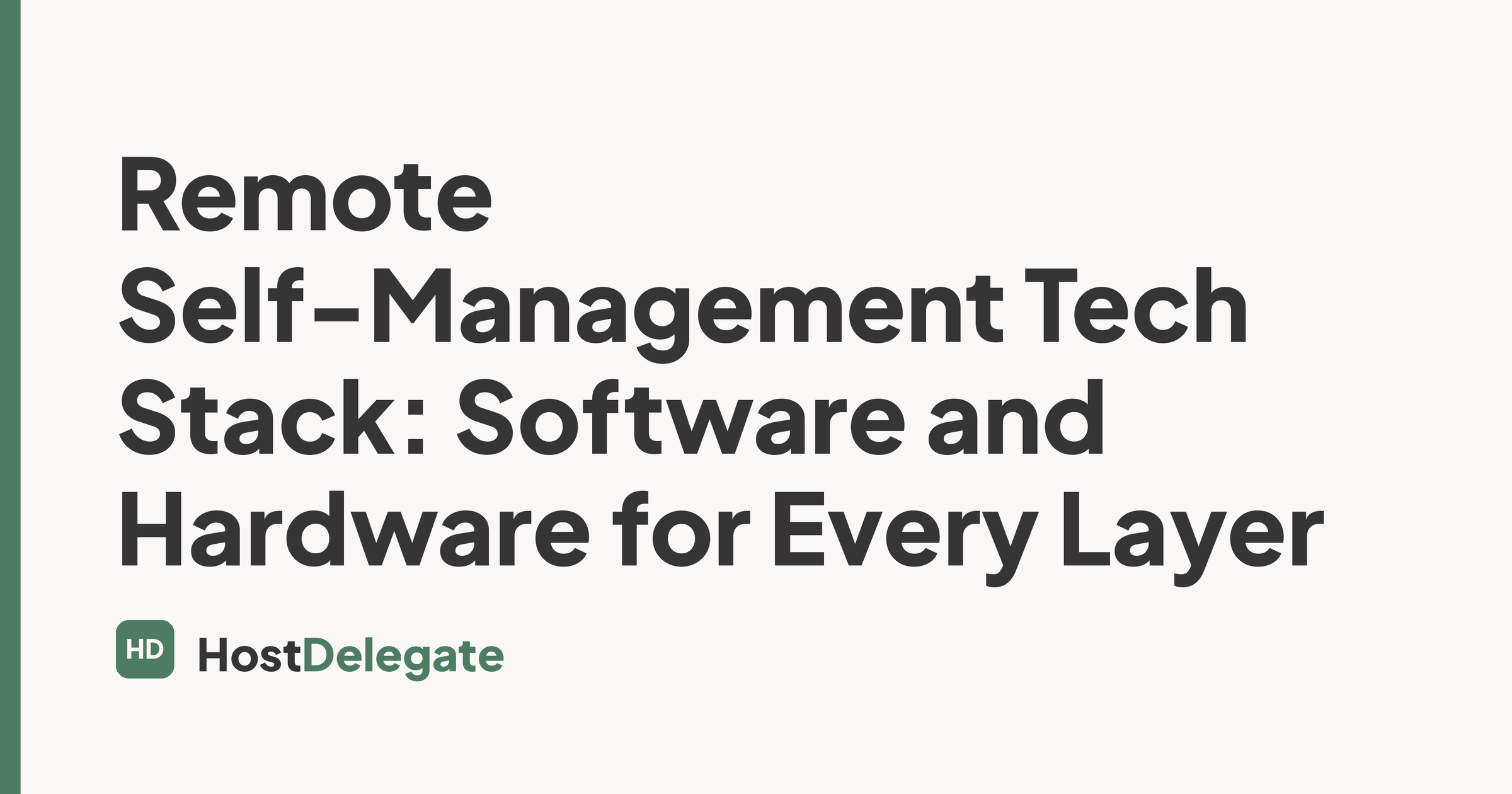 Remote Self-Management Tech Stack: Software and Hardware for Every Layer (2026)