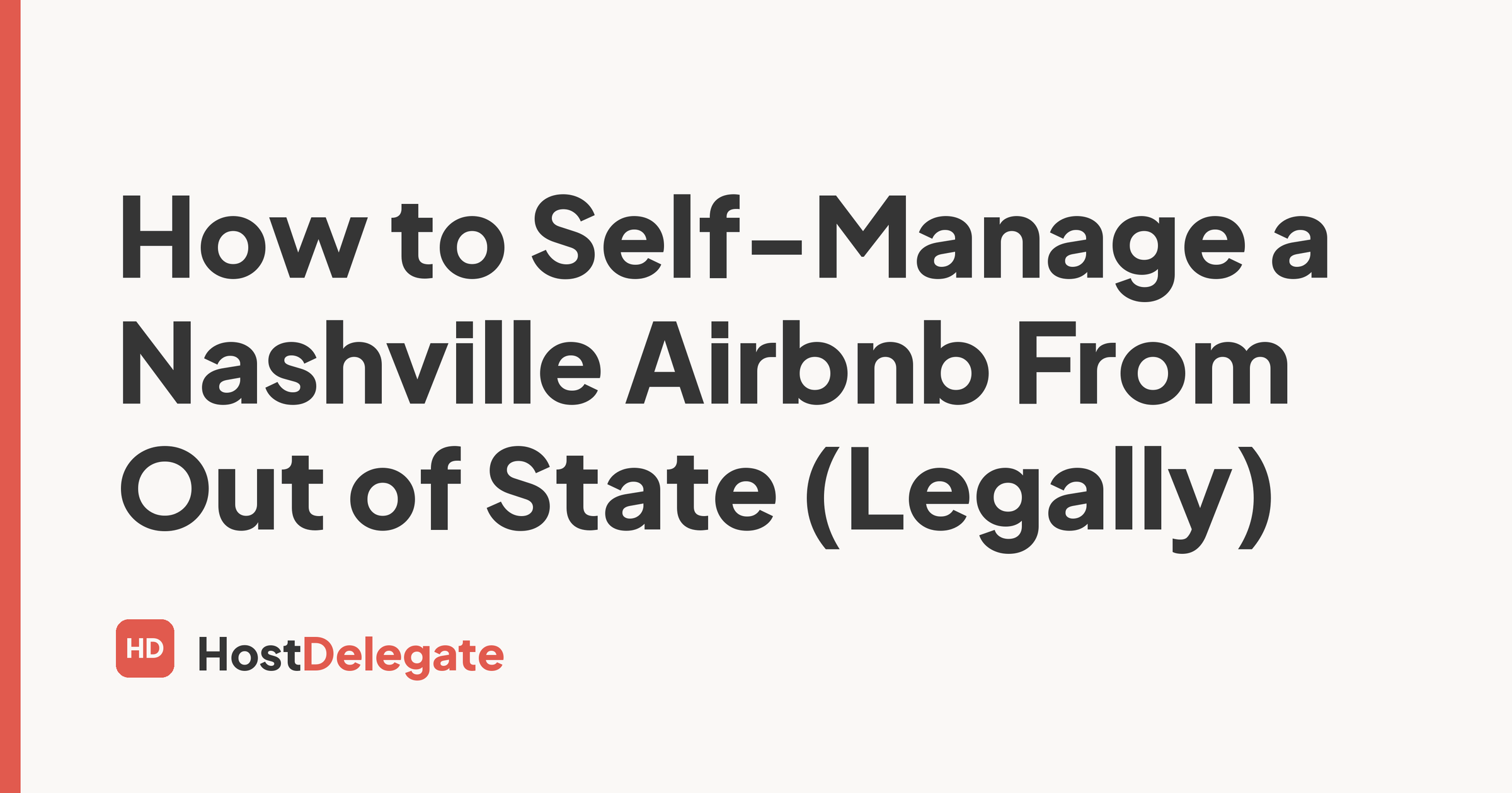 How to Self-Manage a Nashville Airbnb From Out of State (Legally)